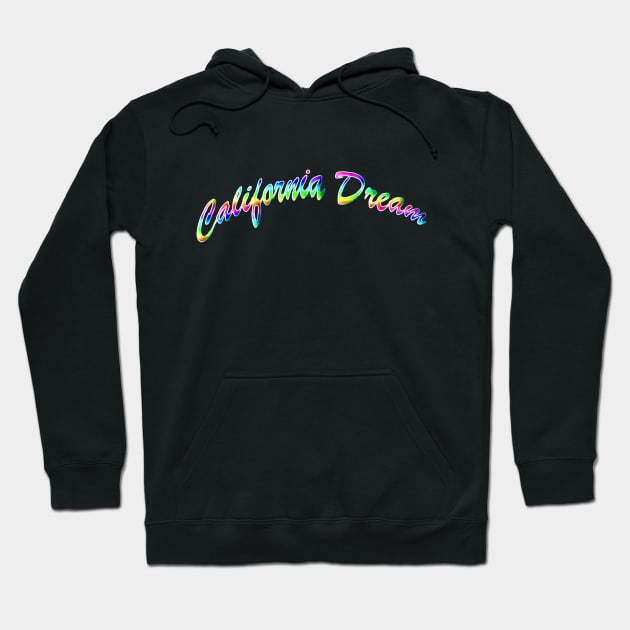 California Dream Hoodie by Rene's Art